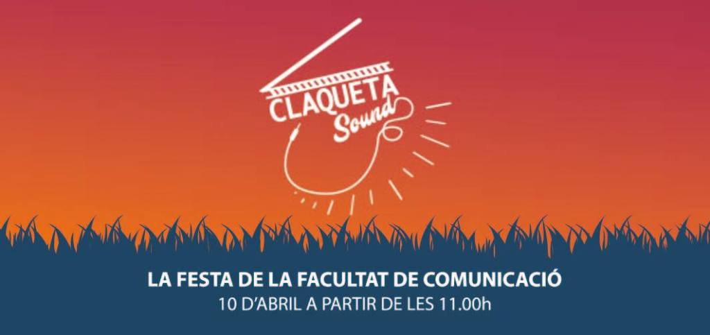 Ja queda poc per la “Claqueta Sound”: la Festa de la Facultat de&nbsp;Comunicació!!