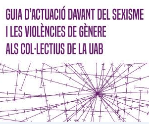 Guia d’actuació davant del sexisme i les violències de gènere als col·lectius de la&nbsp;UAB